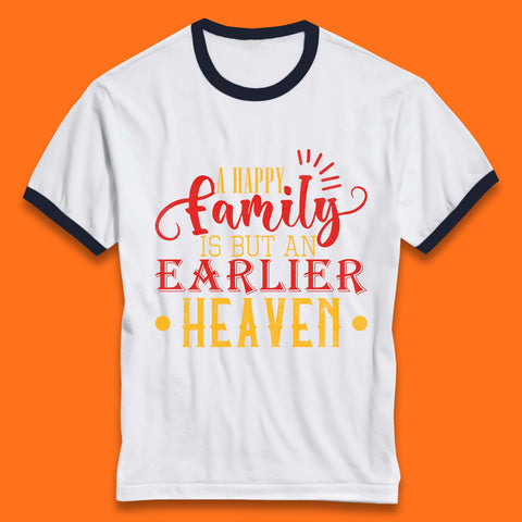 Family Quotes Ringer T-Shirt