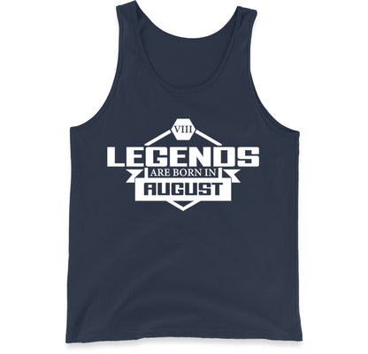 legends Are Born In August Tank Top