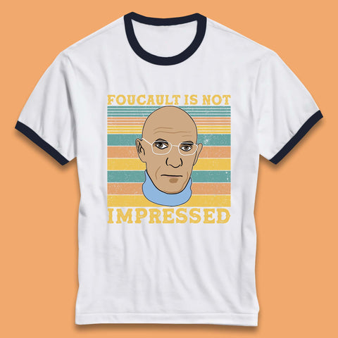 Foucault Is Not Impressed Ringer T-Shirt