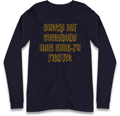 Kung Fu Fighter Long Sleeve T Shirt
