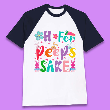 For Peeps Sake Baseball T-Shirt