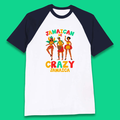 Jamaican Me Crazy Jamaica Rio Carnival Dancer Jamaican Travel Vacation Baseball T Shirt