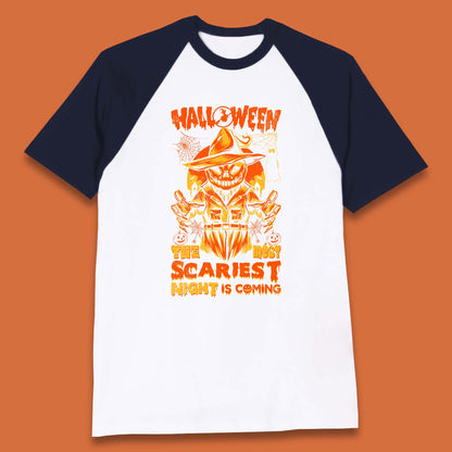 Halloween The Most Scariest Night Is Coming Halloween Scarecrow Jack O Lantern Scary Night Baseball T Shirt