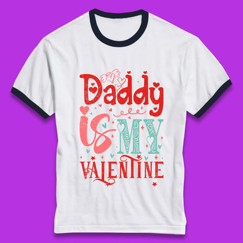 Daddy Is My Valentine Ringer T-Shirt