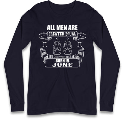 Born In June Birthday Long Sleeve T Shirt