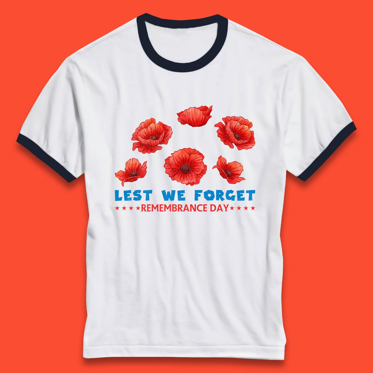 Lest We Forget Remembrance Day Poppy Flowers British Armed Forces Day Ringer T Shirt