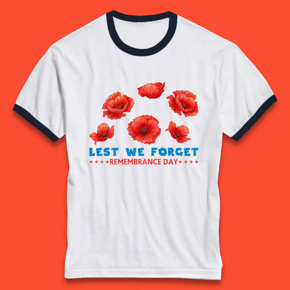 Lest We Forget Remembrance Day Poppy Flowers British Armed Forces Day Ringer T Shirt