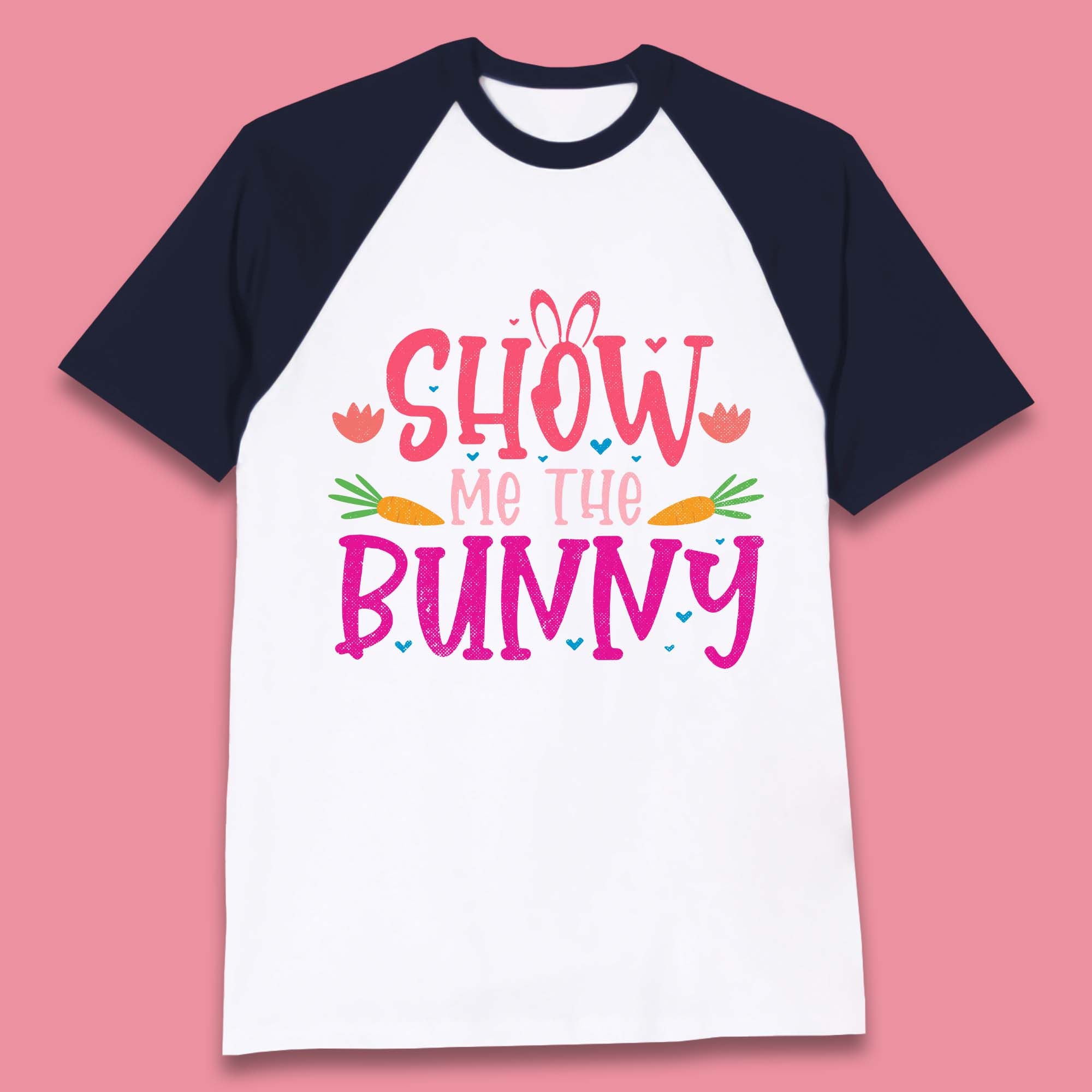Show Me The Bunny Baseball T-Shirt