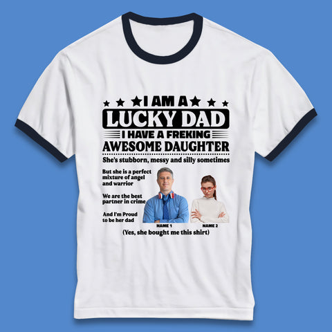 Personalised I Am A Lucky Dad Ringer T-Shirt