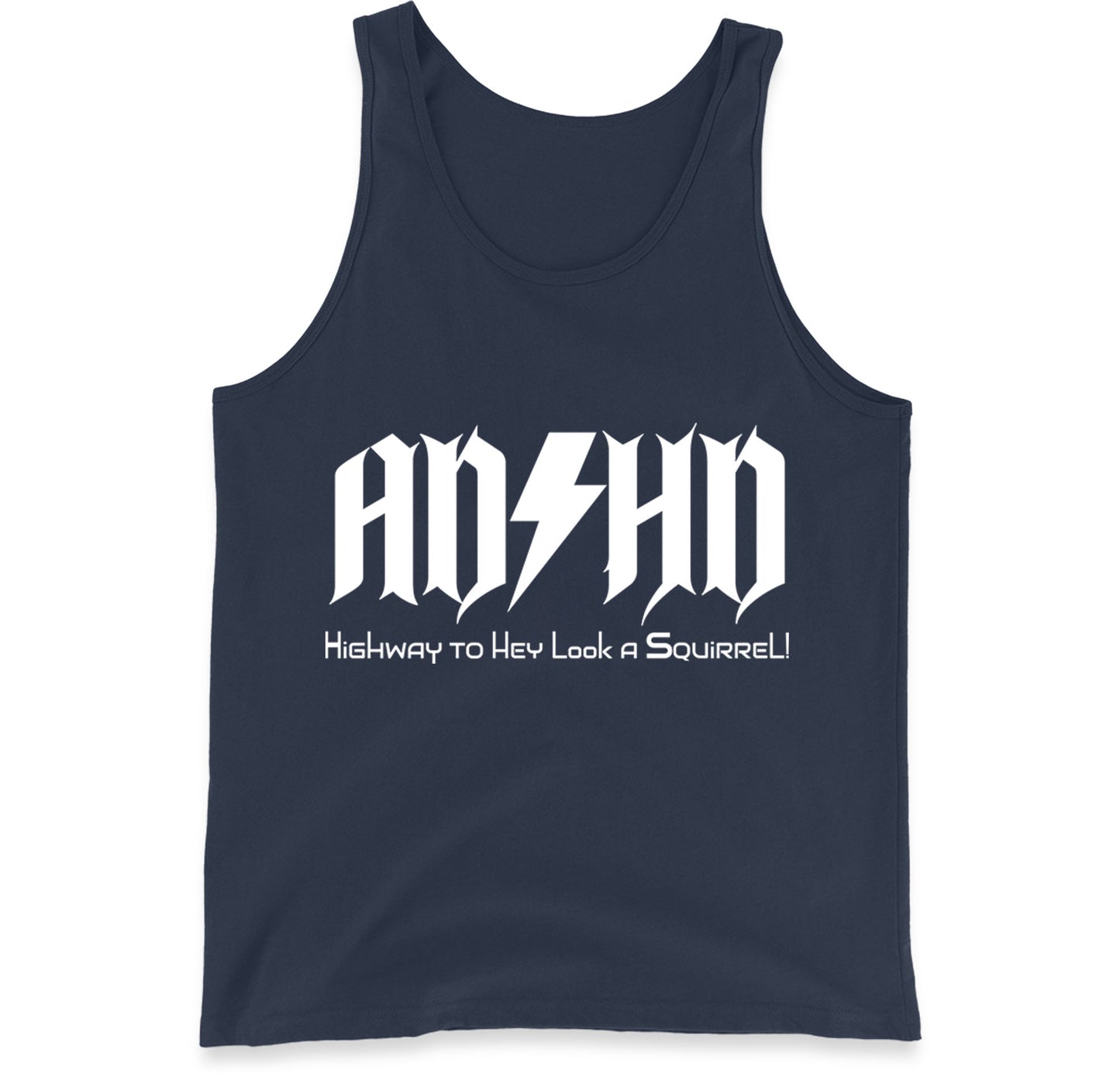 ADHD Highway To Hey Look A Squirrel Tank Top