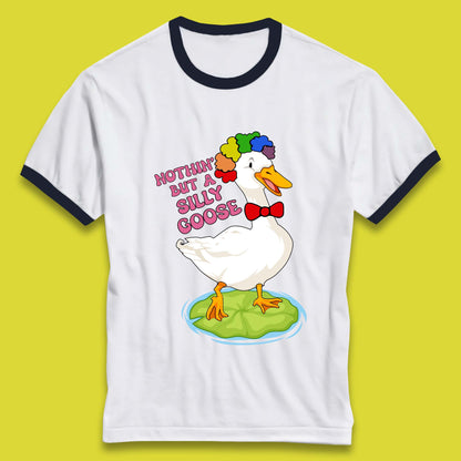 Nothin But A Silly Goose Ringer T-Shirt