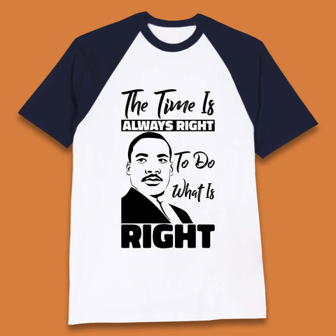Martin Luther King Jr Quote Baseball T-Shirt