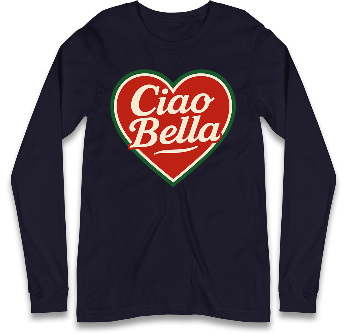 Ciao Bella Long Sleeve T Shirt