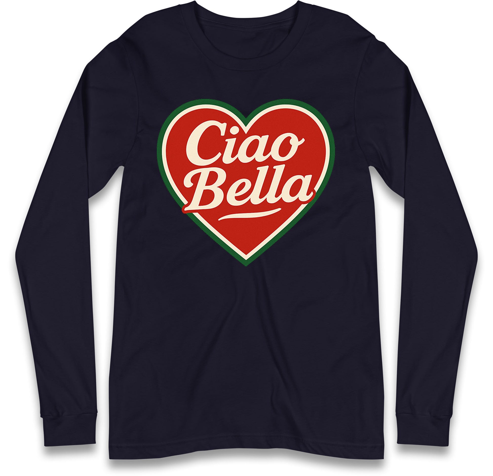 Ciao Bella Long Sleeve T Shirt