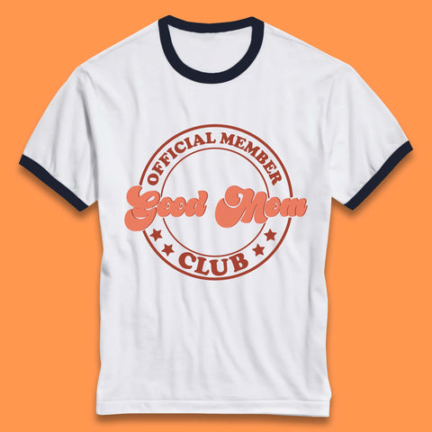 Good Mom Club Ringer T-Shirt