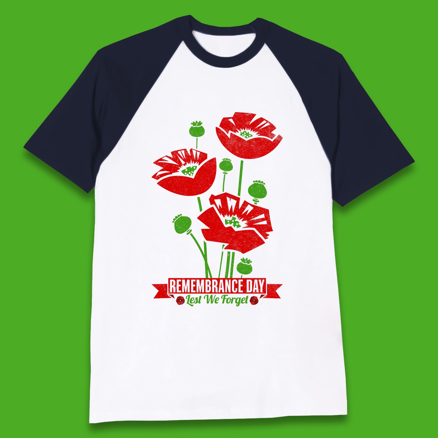 Remembrance Day Lest We Forget British Armed Forces Poppy Flower Baseball T Shirt