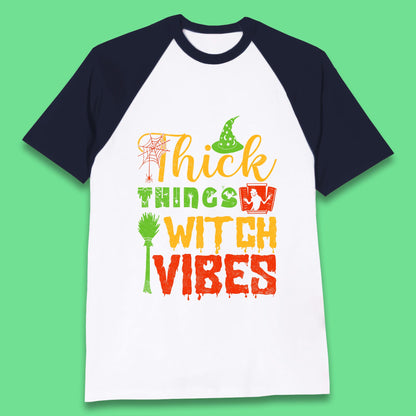 Thick Things Witch Vibes Halloween Magic Spooky Witches Witchcraft Baseball T Shirt