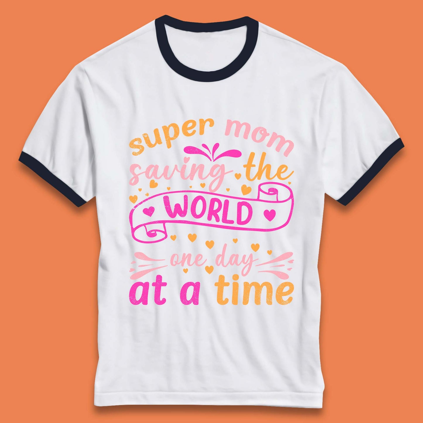 Super Mom Saving The World Ringer T-Shirt