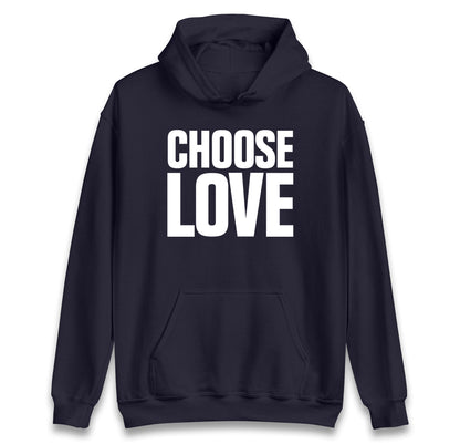 Choose Love Hoodie