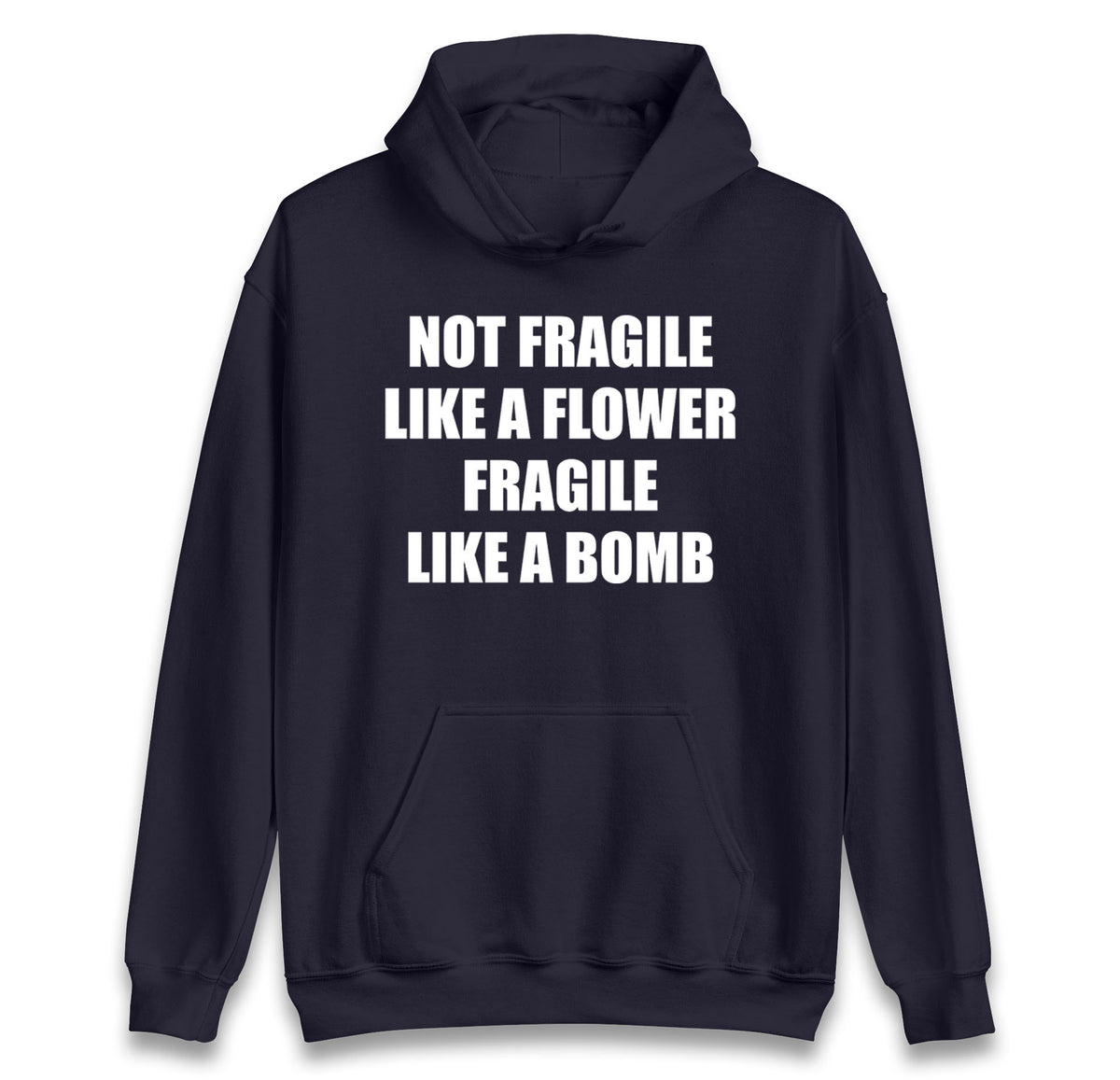 Fragile Like A Bomb Hoodie