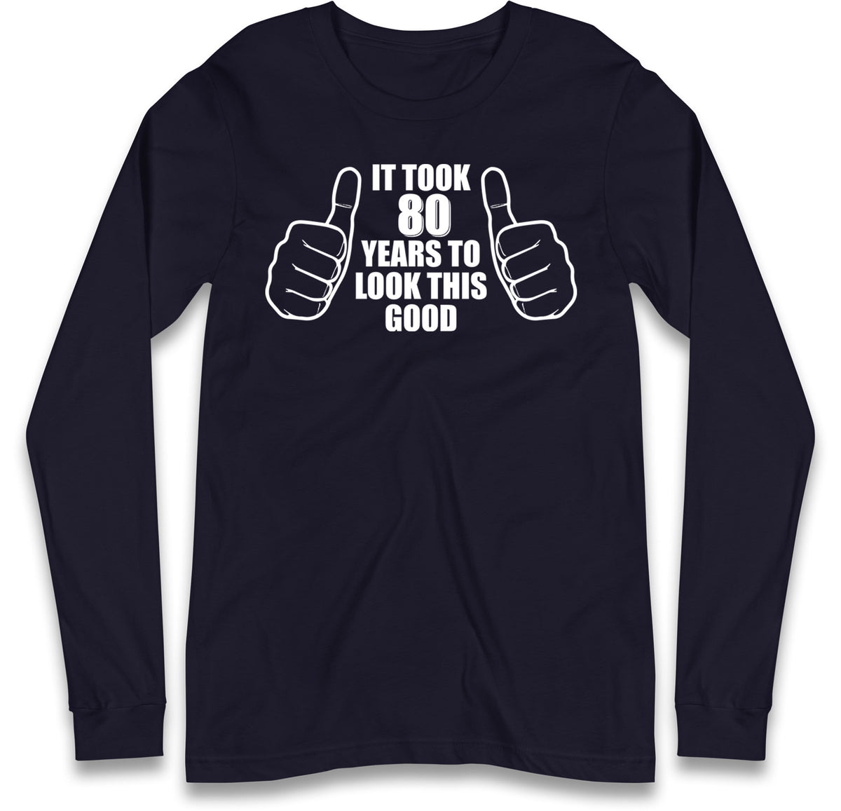 80th Birthday Long sleeve T-Shirt