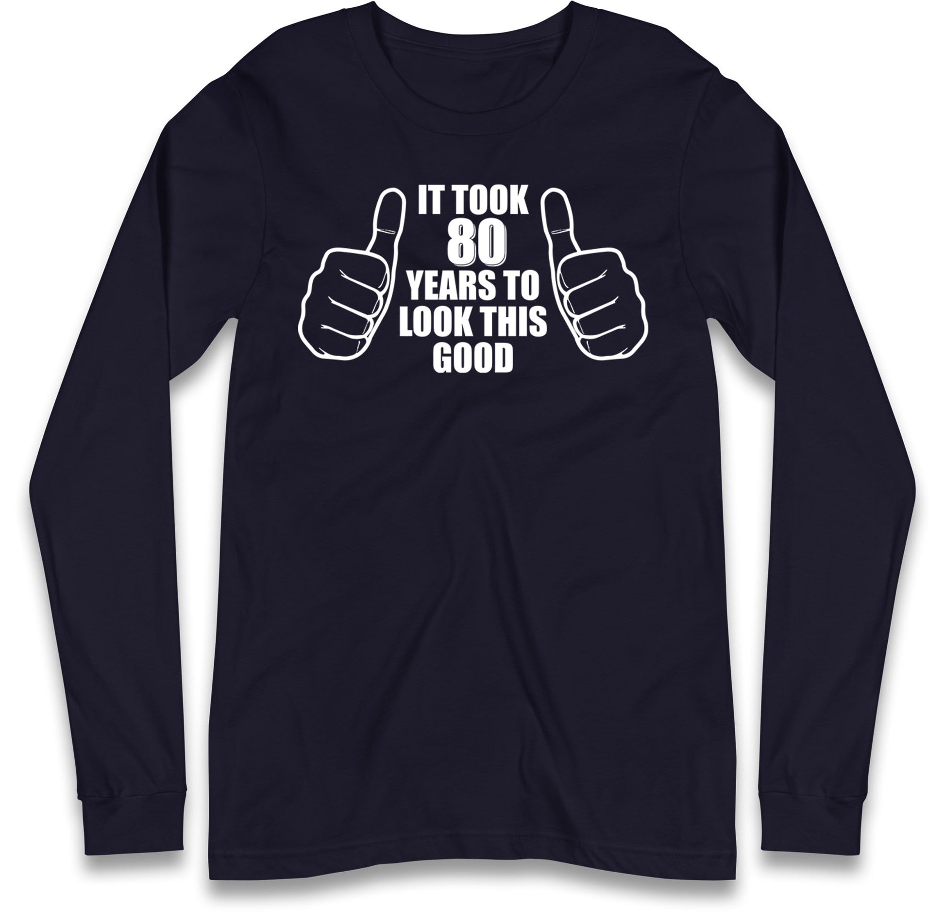 80th Birthday Long sleeve T-Shirt