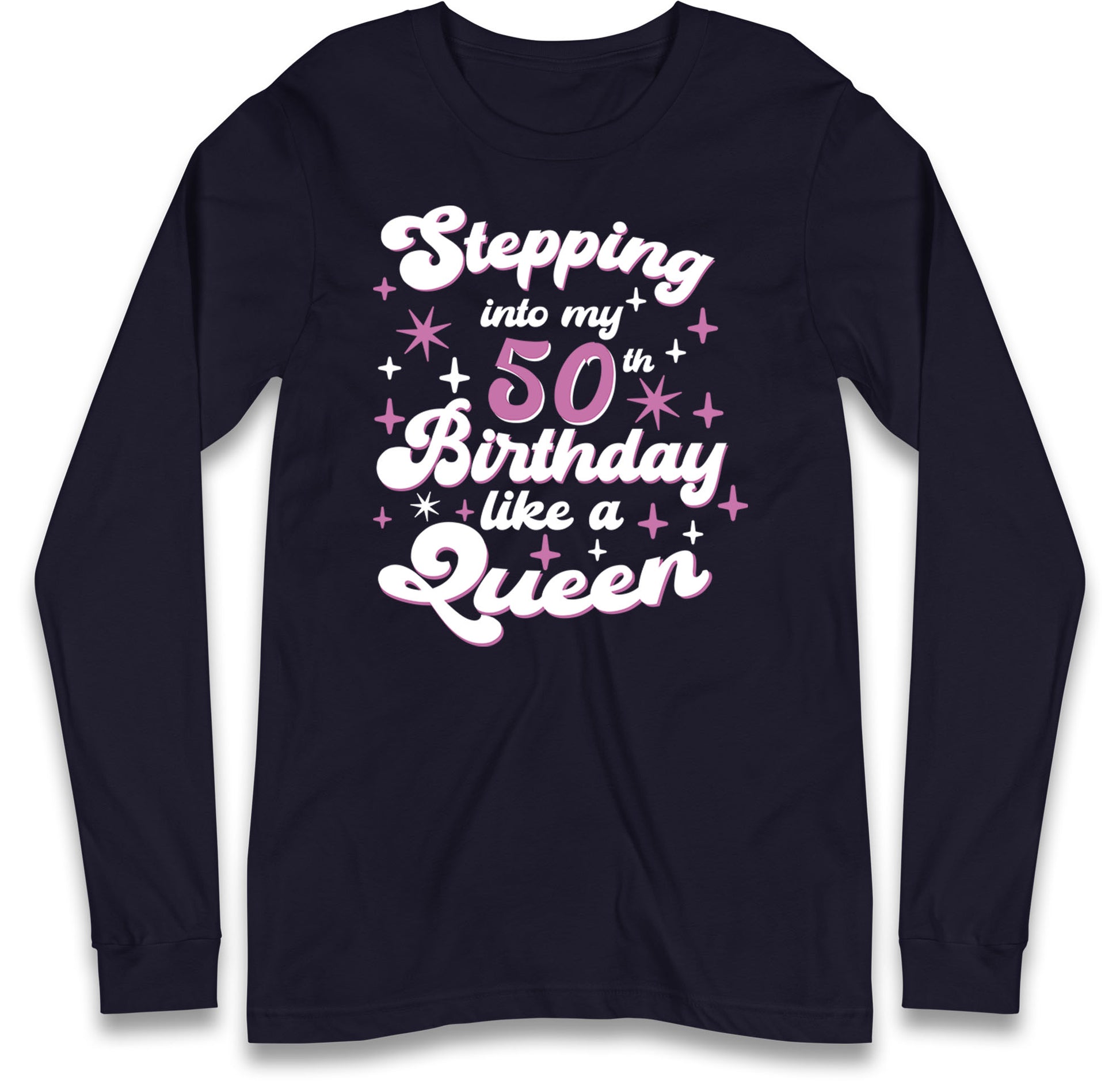 Queen 50th Birthday Long Sleeve T Shirt