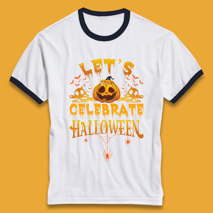 Let's Celebrate Halloween Horror Evil Pumpkin Scary Spooky Ringer T Shirt