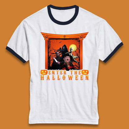 Enter The Halloween Horror Movie Characters Friends Halloween Villians Serial Killers Ringer T Shirt