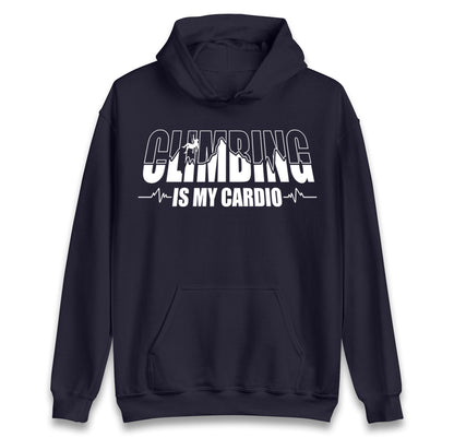 Climbing Is My Cardio Climbing hoodie
