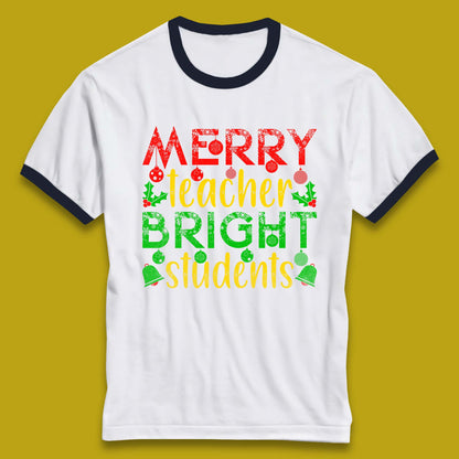 merry teacher bright students christmas ringer t shirt