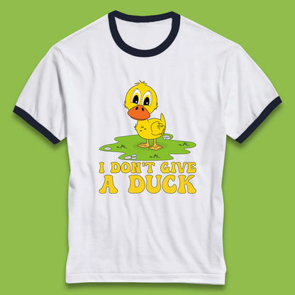 I Don't Give A Duck Funny Humor Rude Joke Novelty Ringer T Shirt