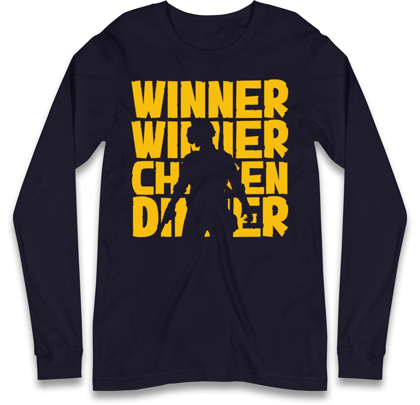 Winner Winner Chicken Dinner Long Sleeve T Shirt