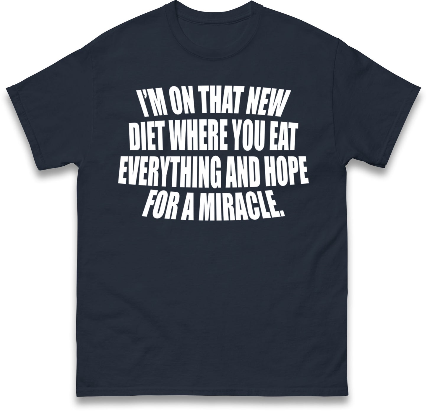 I'm On That New Diet T-Shirt