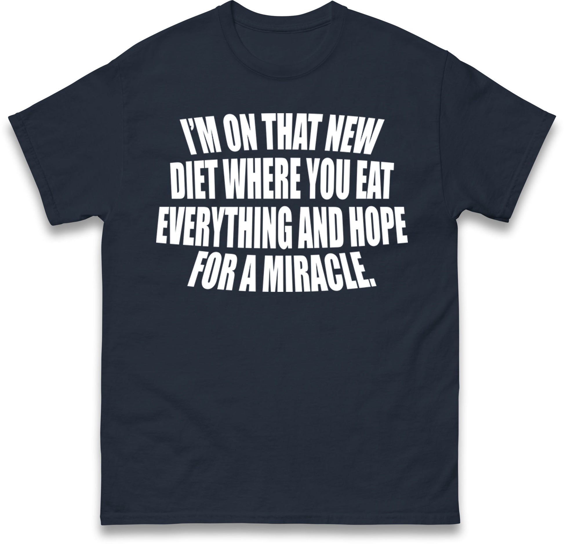 I'm On That New Diet T-Shirt