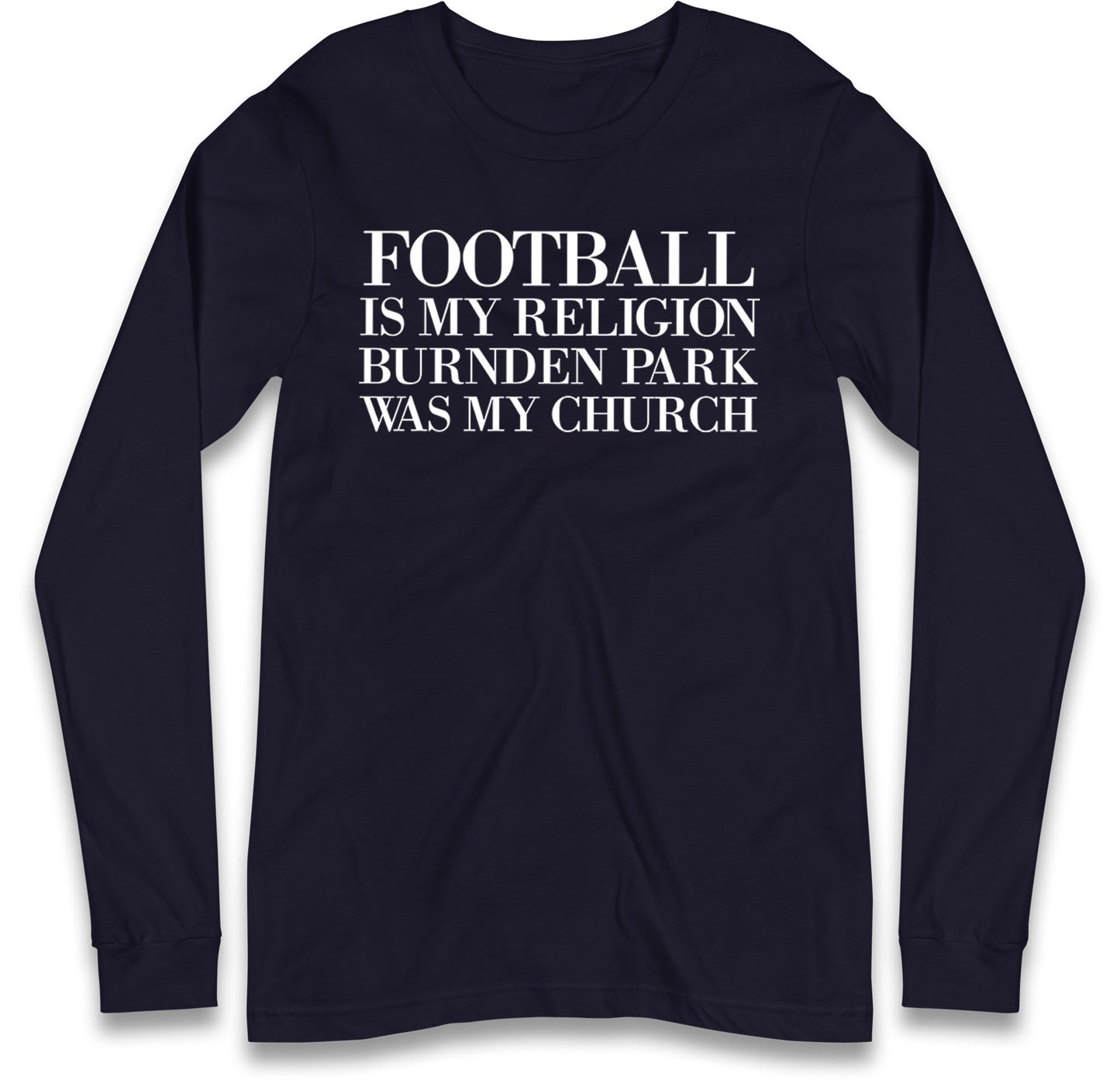 Football is My Religion Long Sleeve T Shirt 