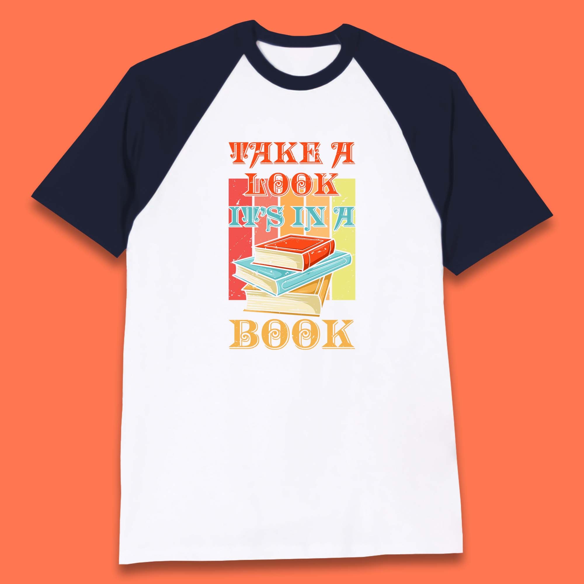 Take A Look It's In A Book Retro Reading Book Lover Bookish Librarian Baseball T Shirt