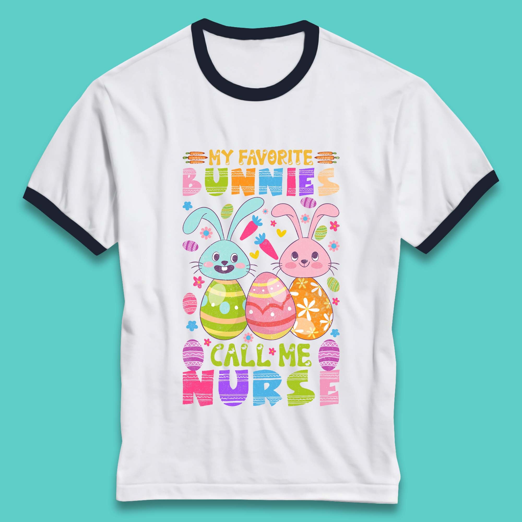 My Favorite Bunnies Call Me Nurse Ringer T-Shirt