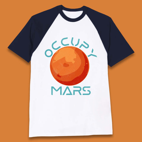 Occupy Mars Baseball T-Shirt