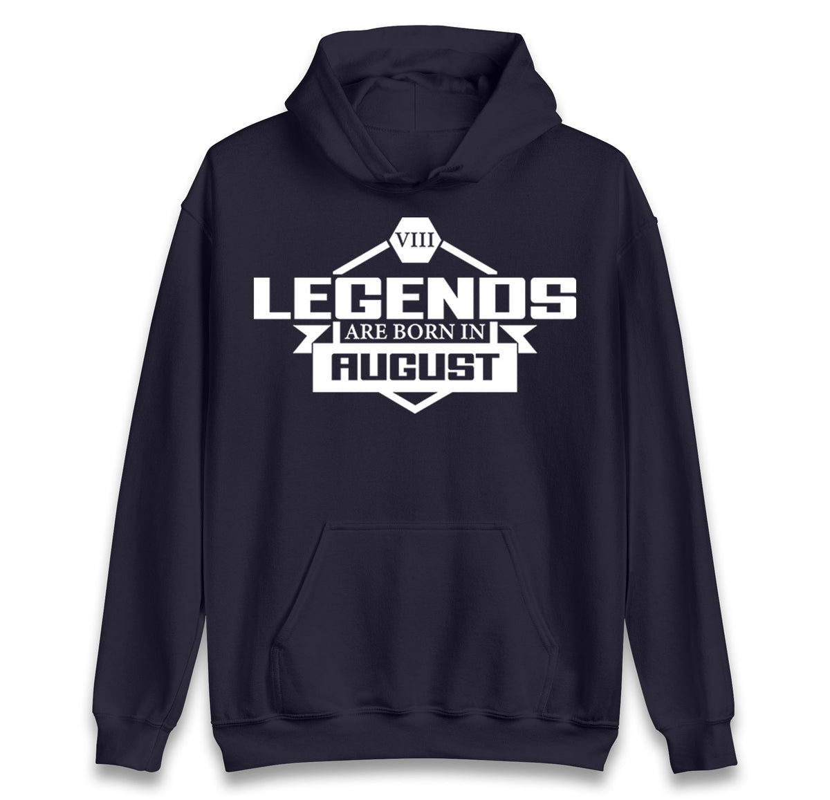 legends Are Born In August hoodie