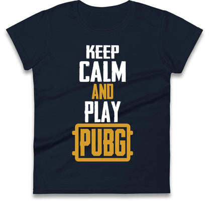 Keep Calm And Play Pubg Womens T Shirt
