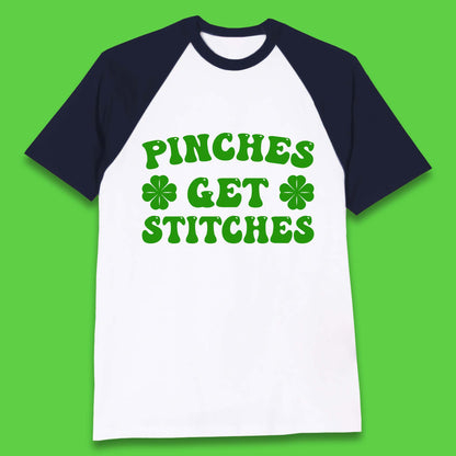 Pinches Get Stitches Baseball T-Shirt