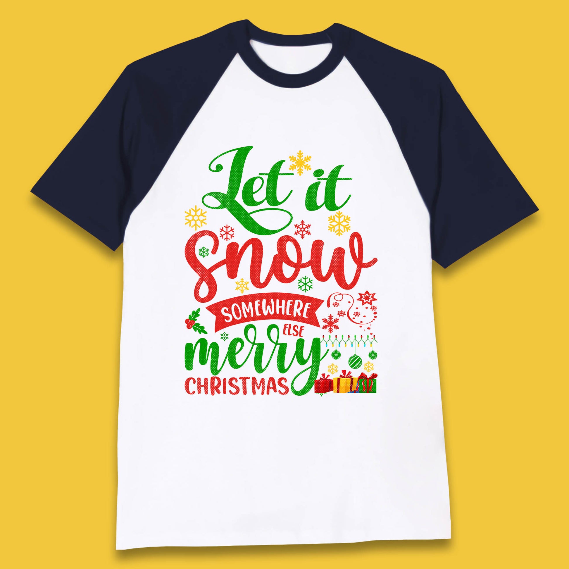 let it snow somewhere else christmas baseball t shirt