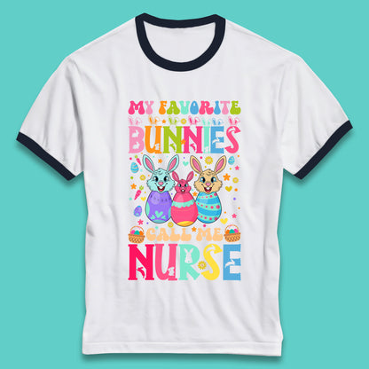 My Favorite Bunnies Call Me Nurse Ringer T-Shirt