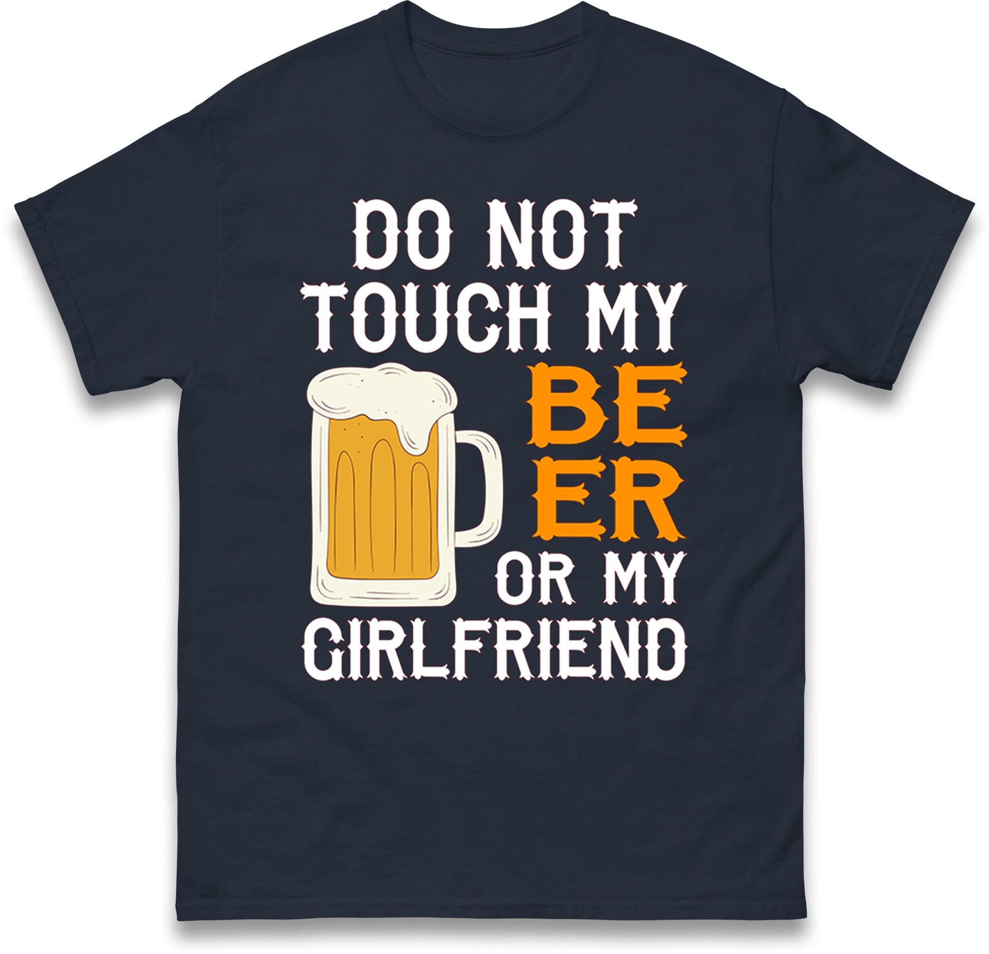 Don't Touch My Beer T-Shirt