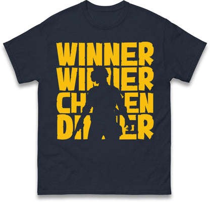 Winner Winner Chicken Dinner T Shirt