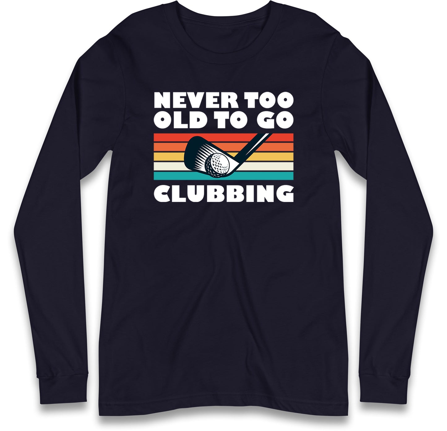 Golf Club Long Sleeve T Shirt