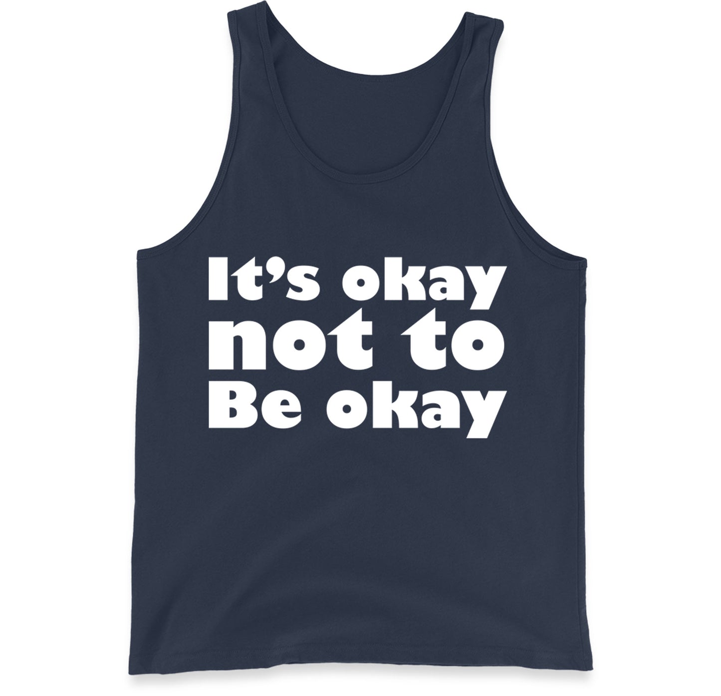 It's Okay Not To Be Okay Tank Top