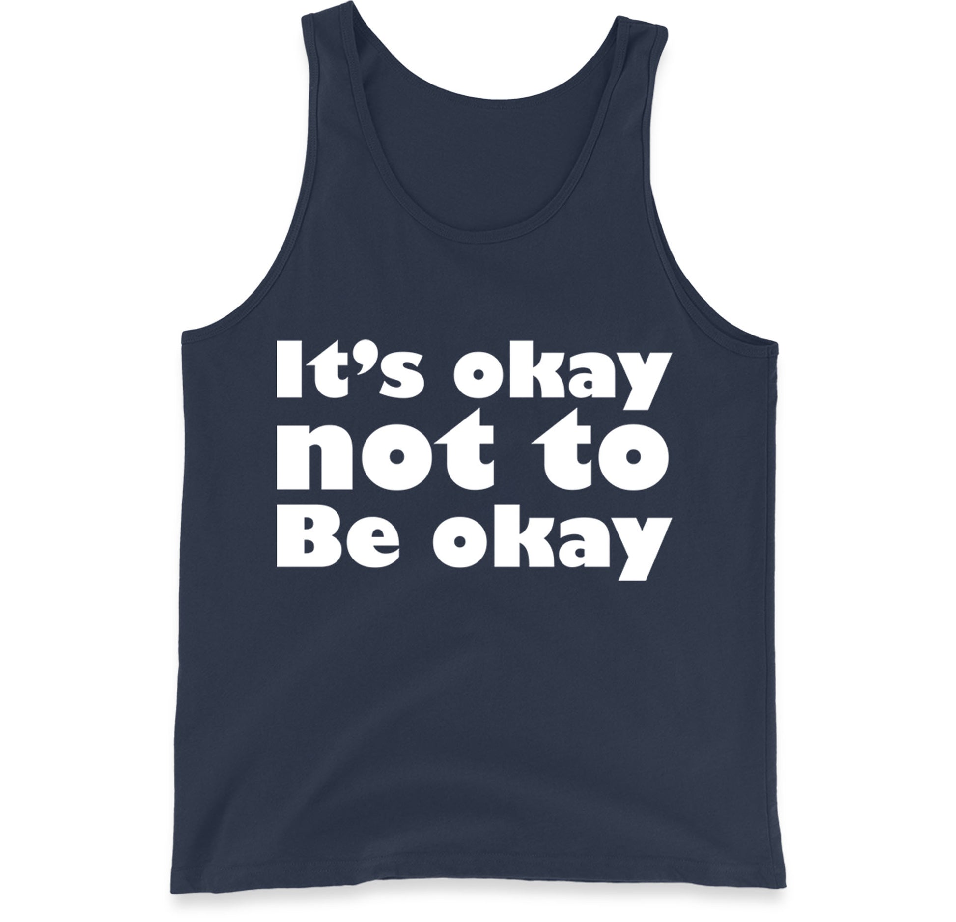 It's Okay Not To Be Okay Tank Top