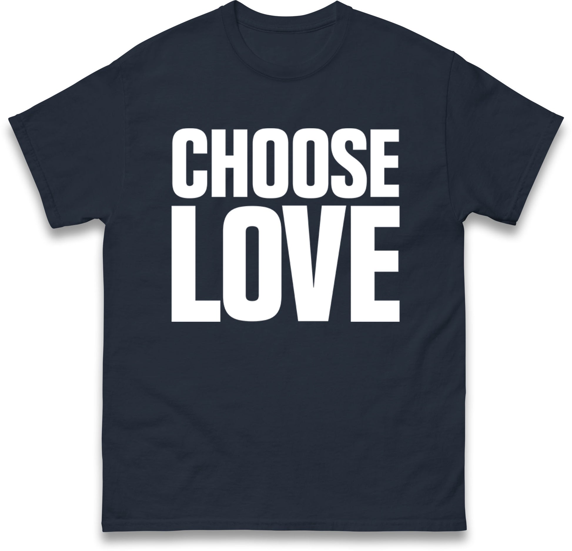 Choose Love T Shirt